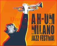 AH-UM Milano Jazz Festival 2012 // 10° edizione