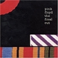 The Final Cut // Pink Floyd